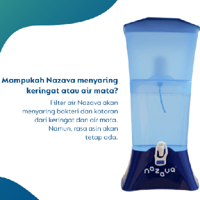 Mampukah Nazava menyaring keringat atau air mata?