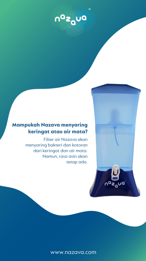 Nazava menyaring keringat & air mata