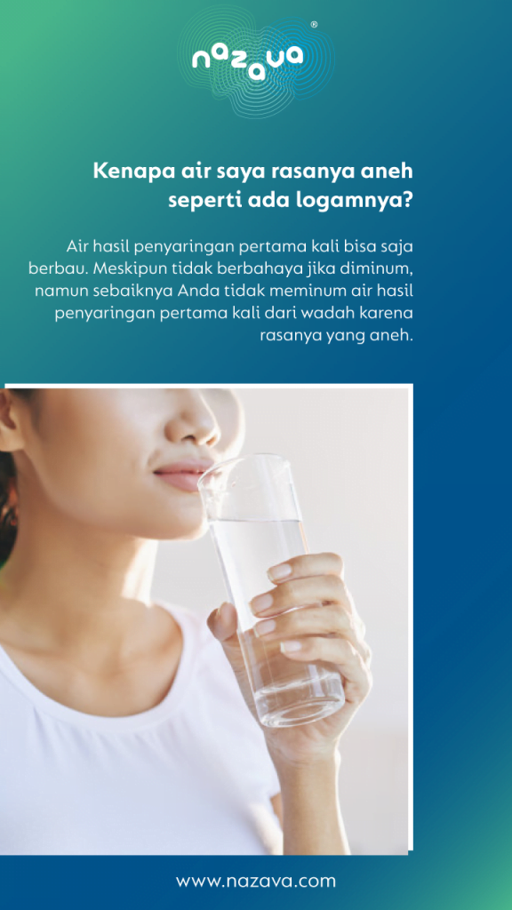 Kenapa air minum saya rasanya aneh